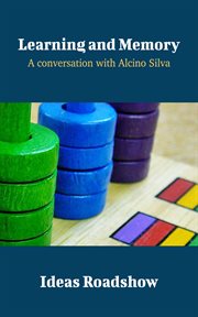 Learning and Memory - A Conversation with Alcino Silva cover image cdn