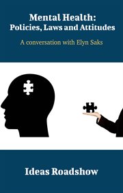 Mental Health: Policies, Laws and Attitudes - A Conversation with Elyn Saks cover image cdn