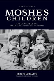 Moshe's Children : The Orphans of the Holocaust and the Birth of Israel cover image cdn