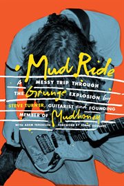 Mud Ride : A Messy Trip Through the Grunge Explosion cover image cdn