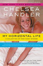My Horizontal Life : A Collection of One Night Stands cover image cdn