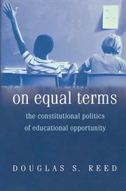 On Equal Terms : The Constitutional Politics of Educational Opportunity cover image cdn