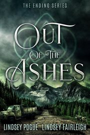 Out of the Ashes: A Post-Apocalyptic Romance : A Post cover image cdn
