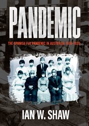 Pandemic : The Spanish Flu in Australia 1918-1920 cover image cdn