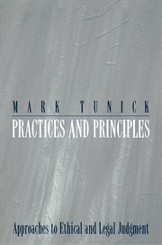 Practices and Principles : Approaches to Ethical and Legal Judgment cover image cdn