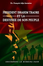 President Ibrahim traore et la destinee de son peuple : Soutenons le burkina faso cover image cdn