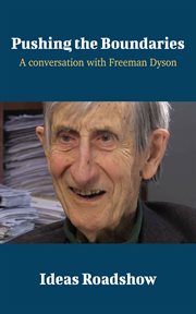 Pushing the Boundaries - A Conversation with Freeman Dyson cover image cdn