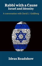 Rabbi with a Cause: Israel and Identity - A Conversation with David J. Goldberg cover image cdn