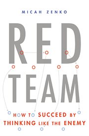Red Team : How to Succeed By Thinking Like the Enemy cover image cdn