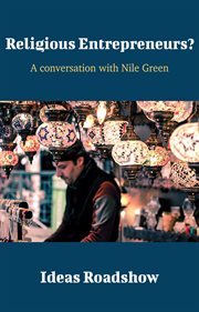 Religious Entrepreneurs? - A Conversation with Nile Green cover image cdn