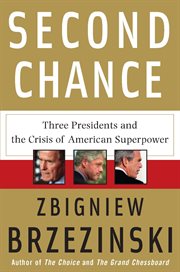 Second Chance : Three Presidents and the Crisis of American Superpower cover image cdn