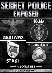 Secret Police Exposed : Gestapo, KGB, Stasi & Securitate cover image cdn