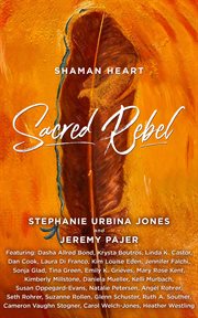 Shaman Heart : Sacred Rebel cover image cdn