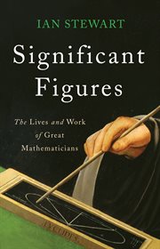 Significant Figures : The Lives and Work of Great Mathematicians cover image cdn