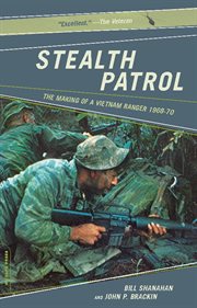 Stealth Patrol : The Making of a Vietnam Ranger cover image cdn