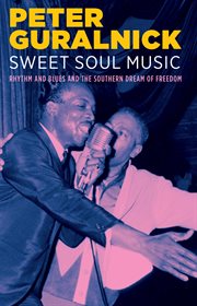 Sweet Soul Music : Rhythm and Blues and the Southern Dream of Freedom cover image cdn