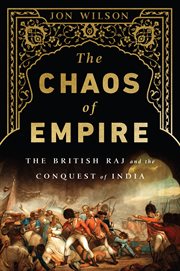 The Chaos of Empire : The British Raj and the Conquest of India cover image cdn