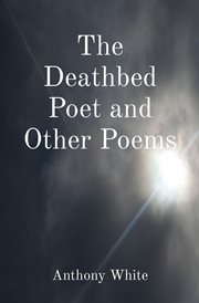 The Deathbed Poet and Other Poems cover image cdn