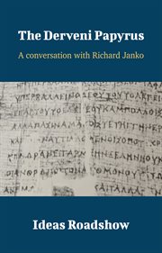 The Derveni Papyrus - A Conversation with Richard Janko cover image cdn