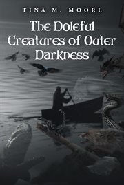 The Doleful Creatures of Outer Darkness cover image cdn
