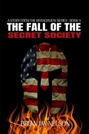 The Fall of the Secret Society : Branchview cover image cdn