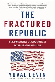 The Fractured Republic : Renewing America's Social Contract in the Age of Individualism cover image cdn