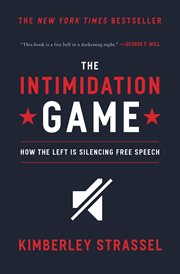 The Intimidation Game : How the Left Is Silencing Free Speech cover image cdn