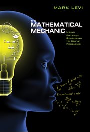 The Mathematical Mechanic : Using Physical Reasoning to Solve Problems cover image cdn