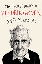 The Secret Diary of Hendrik Groen : Hendrik Groen cover image cdn
