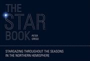 The Star Book : Stargazing Throughout the Seasons in the Northern Hemisphere cover image cdn