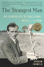 The Strangest Man : The Hidden Life of Paul Dirac, Mystic of the Atom cover image cdn