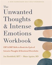 The Unwanted Thoughts and Intense Emotions Workbook cover image cdn