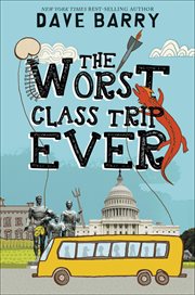The Worst Class Trip Ever : Class Trip cover image cdn