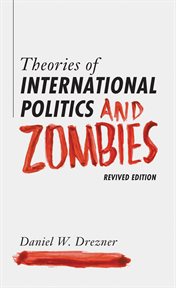 Theories of International Politics and Zombies : Revived Edition cover image cdn