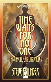 Time Waits for No One: The Chronocar Chronicles : the Chronocar chronicles cover image cdn