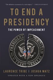 To End a Presidency : The Power of Impeachment cover image cdn