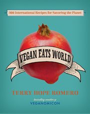 Vegan Eats World : 300 International Recipes for Savoring the Planet cover image cdn