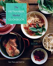 Vietnamese Market Cookbook : Spicy Sour Sweet cover image cdn