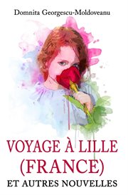 Voyage à Lille (FRANCE) : Nouvelles posthumes cover image cdn