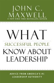 What Successful People Know about Leadership : Advice from America's #1 Leadership Authority cover image cdn
