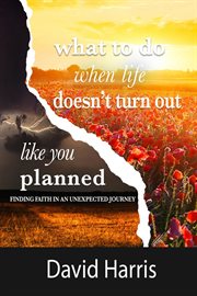What to Do When Life Didn't Turn Out Like You Planned cover image cdn