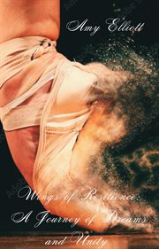 Wings of Resilience : A Journey of Dreams and Unity cover image cdn