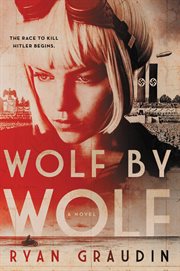 Wolf by Wolf : One girls mission to win a race and kill Hitler cover image cdn