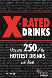 X-rated drinks : sizzling cocktails for steamy nights cover image cdn