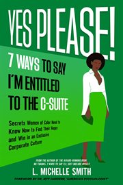 Yes Please! 7 Ways to Say I'm Entitled to the C-Suite : Suite cover image cdn