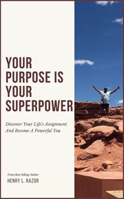Your Purpose Is Your Superpower Discover Your Life's Assignment and Become a Powerful You cover image cdn