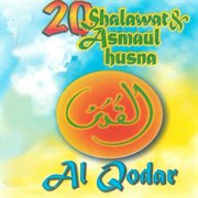 20 Shalawat & Asmaul Husna: Al Qodar : Al Qodar cover image cdn