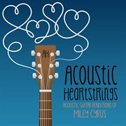Acoustic Guitar Renditions of Miley Cyrus cover image cdn