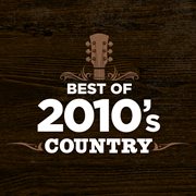 Best Of 2010's Country cover image cdn