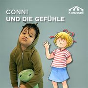 Conni und die Gefühle - Wut, Trauer, Emotionen, Hörspiele ab 3 : Wut, Trauer, Emotionen, Hörspiele ab 3 cover image cdn